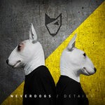 cover: Neverdogs - Details