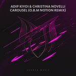 cover: Adip Kiyoi|Christina Novelli - Carousel (O.B.M Notion Remix)