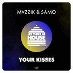 cover: Mvzzik & Samo - Your Kisses