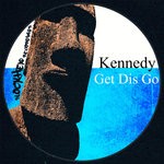 cover: Kennedy - Get Dis Go