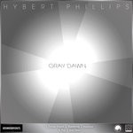 cover: Hybert Phillips - Gray Dawn EP