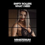 cover: Empty Rollers - What I Need