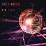 cover: Various - From Disco To Disco