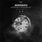 cover: Nosferatu - Approach To Midnight Sampler 3