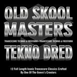 cover: Tekno Dred|The Tekno Dred Alliance - Old Skool Masters - Tekno Dred