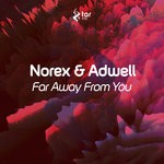 cover: Norex & Adwell - Far Away From You