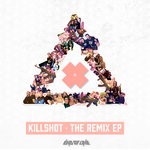 cover: Killshot - The Remix EP