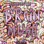 cover: GABBANATIC - Brain Mush