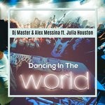 cover: Dj Master & Alex Messina - Dancing In The World (feat Julia Houston)