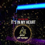 cover: Dj Inox|Milov - I'ts In My Heart (Inox Remixes)