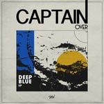 cover: Captain Over - Deep Blue EP