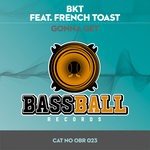 cover: Bkt|French Toast - Gonna Get (Remixes)