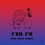 cover: Fio Fa - Dead Money Groove