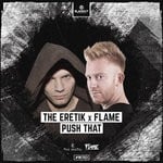 cover: The Eretik & Flame - Push That