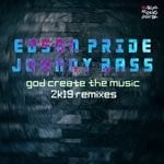 cover: Edson Pride|Johnny Bass - God Create The Music (2K19 Remixes)