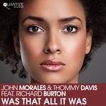 cover: John Morales & Thommy Davis|Richard Burton - Was That All It Was