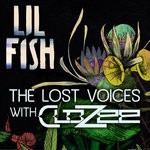 cover: Clozee|Lil Fish - The Lost Voices