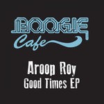 cover: Aroop Roy - Good Times EP