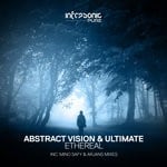 cover: Abstract Vision & Ultimate - Ethereal (Remixed)