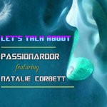 cover: Natalie Corbett|Passionardor - Let's Talk About