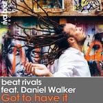 cover: Beat Rivals|Daniel Walker - Got To Have It