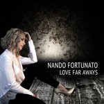 cover: Nando Fortunato - Love Far Aways