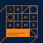 cover: FERRECK DAWN|Nikki Ambers|ROBOSONIC - In My Arms