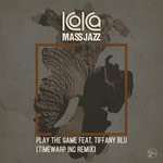 cover: Koka Mass Jazz - Play The Game feat Tiffany Blu (Timewarp Inc Remix)