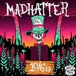 cover: Madhatter! - 10/6 EP