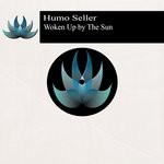 cover: Humo Seller - Woken Up By The Sun