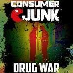 cover: Consumer Junk - Drug War