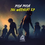 cover: Pish Posh - The Watchers EP