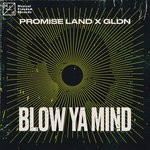 cover: Gldn|Promise Land - Blow Ya Mind