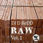 cover: Dj D Redd - Raw Vol 1