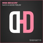 cover: Miss Behavin' - Such A Good Feelin' (Remixes)