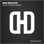 cover: Miss Behavin' - Such A Good Feelin'