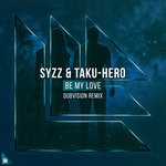 cover: Syzz & Taku-hero - Be My Love