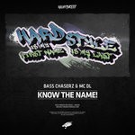 cover: Bass Chaserz & Mc Dl - Know The Name!