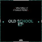 cover: Guille Fedez|Willi Willi - Old School EP