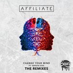 cover: Affiliate|Dakota Sixx Remixes - Change Your Mind (Remixes)