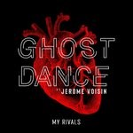 cover: Ghost Dance|Jerome Voisin - My Rivals