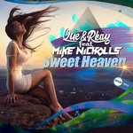 cover: Mike Nicholls|Que & Rkay - Sweet Heaven