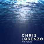 cover: Chris Lorenzo - My Own