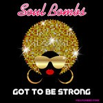 cover: Soul Bombs - Got To Be Strong