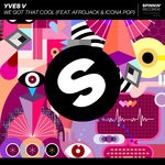 cover: Afrojack|Icona Pop|Yves V - We Got That Cool