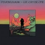 cover: Psychemagik - We Can Be One