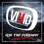 cover: Rob The Foreman - Atomic Bomb