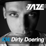 cover: Dirty Doering - Faze #34: Dirty Doering