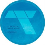 cover: Felipe Fella - Call It House