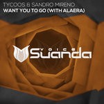 cover: Alaera|Tycoos & Sandro Mireno - Want You To Go